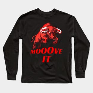Mooove It Long Sleeve T-Shirt